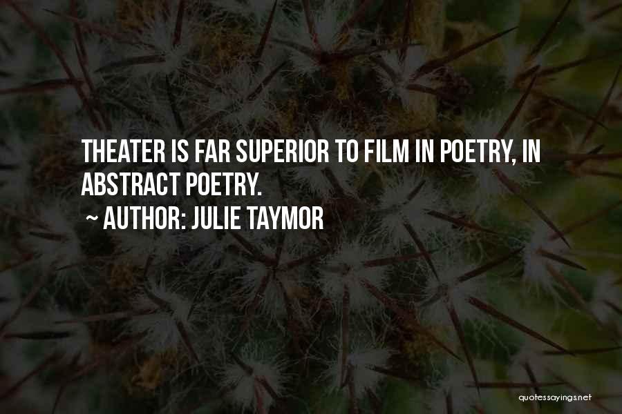 Julie Taymor Quotes 1137218
