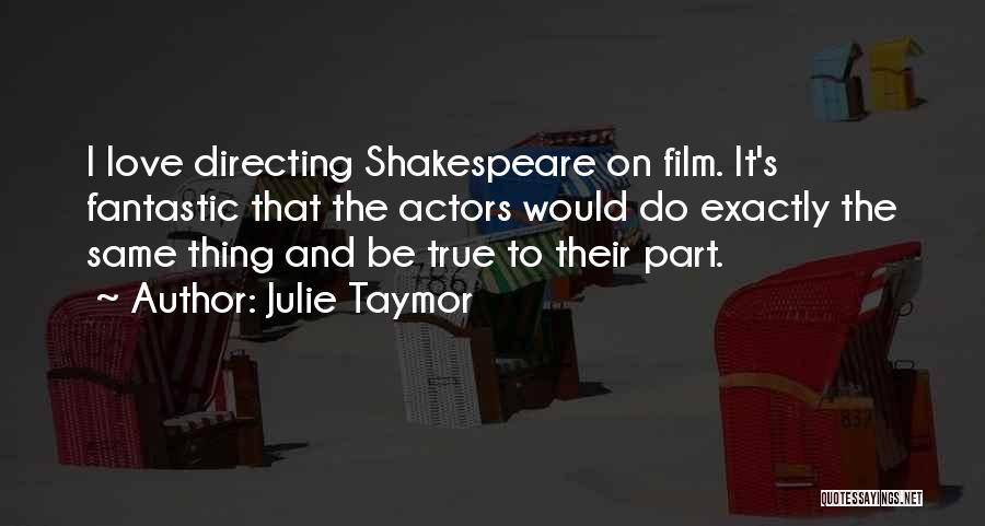 Julie Taymor Quotes 1285828