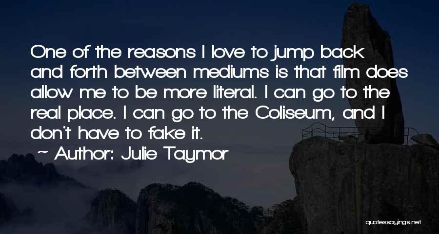 Julie Taymor Quotes 1327584