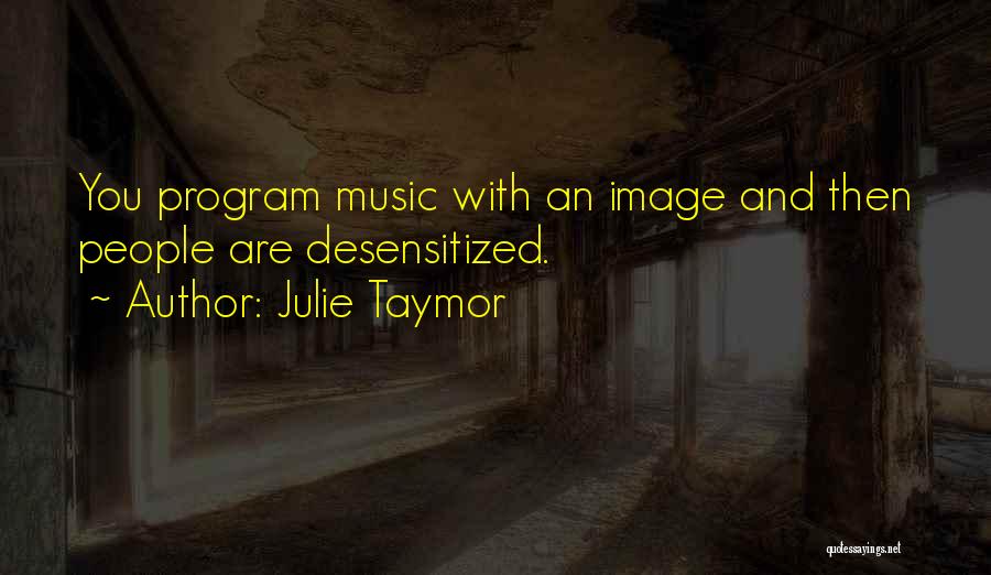 Julie Taymor Quotes 1337587
