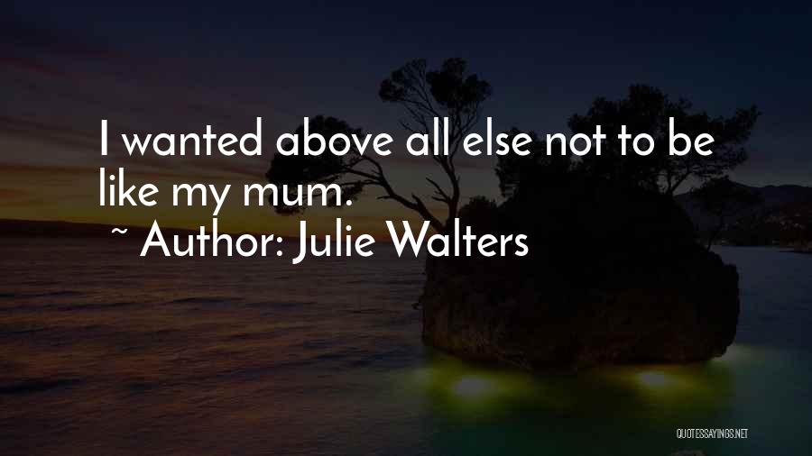 Julie Walters Quotes 1862146