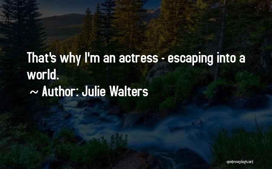 Julie Walters Quotes 692604