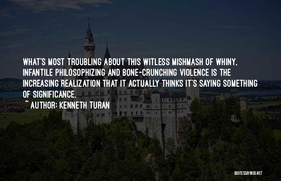 Julien Freund Quotes By Kenneth Turan