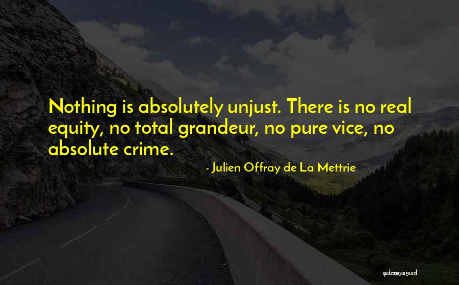 Julien Offray De La Mettrie Quotes 1806391