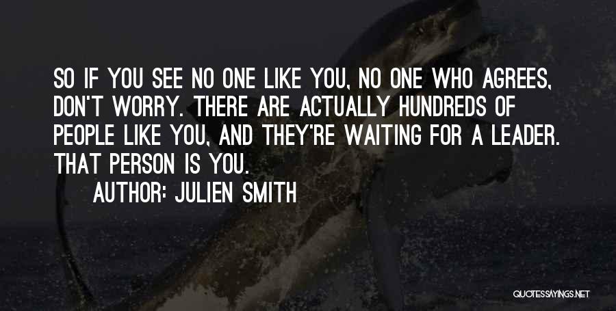 Julien Smith Quotes 1326509