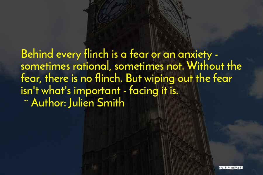 Julien Smith The Flinch Quotes By Julien Smith