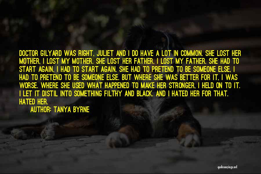 Juliet And Mother Quotes By Tanya Byrne