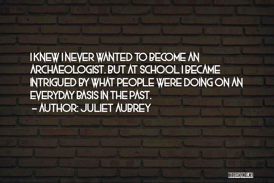 Juliet Aubrey Quotes 313981