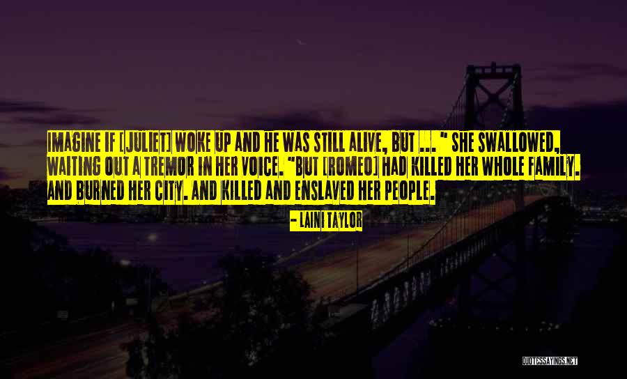 Juliet In Romeo And Juliet Quotes By Laini Taylor Juliet In Romeo And Juliet Quotes By Laini Taylor