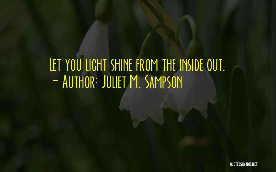 Juliet M. Sampson Quotes 1100879