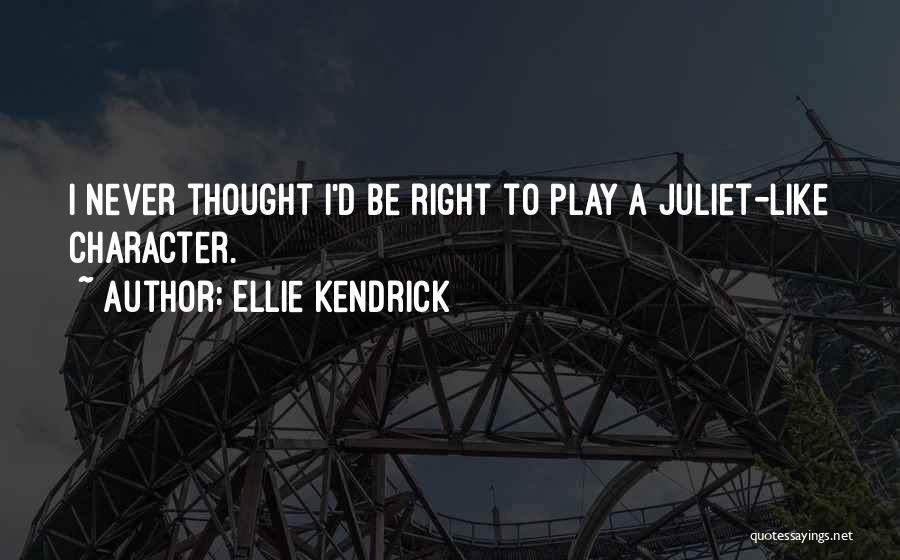 Juliet Quotes By Ellie Kendrick