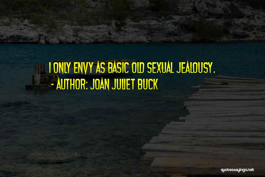 Juliet Quotes By Joan Juliet Buck