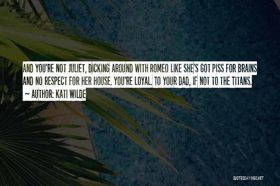 Juliet Quotes By Kati Wilde