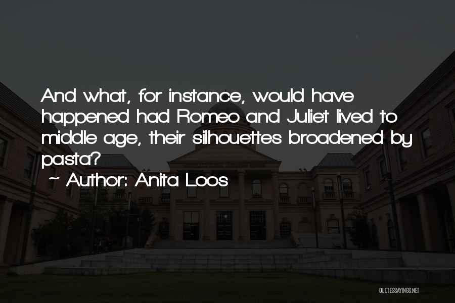 Juliet's Age Quotes By Anita Loos