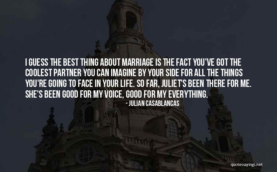 Juliet's Quotes By Julian Casablancas