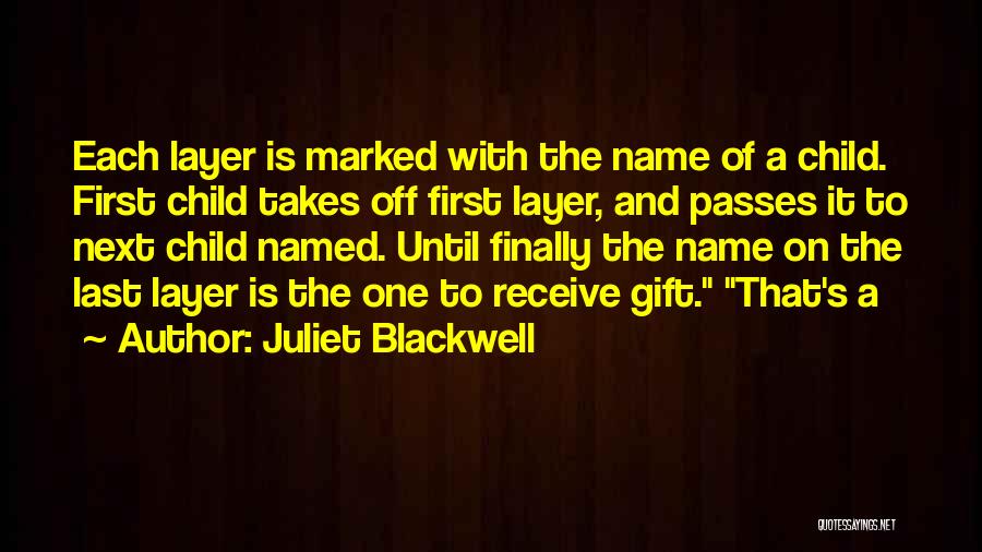 Juliet's Quotes By Juliet Blackwell