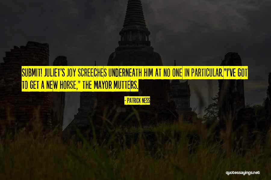 Juliet's Quotes By Patrick Ness Juliet's Quotes By Patrick Ness