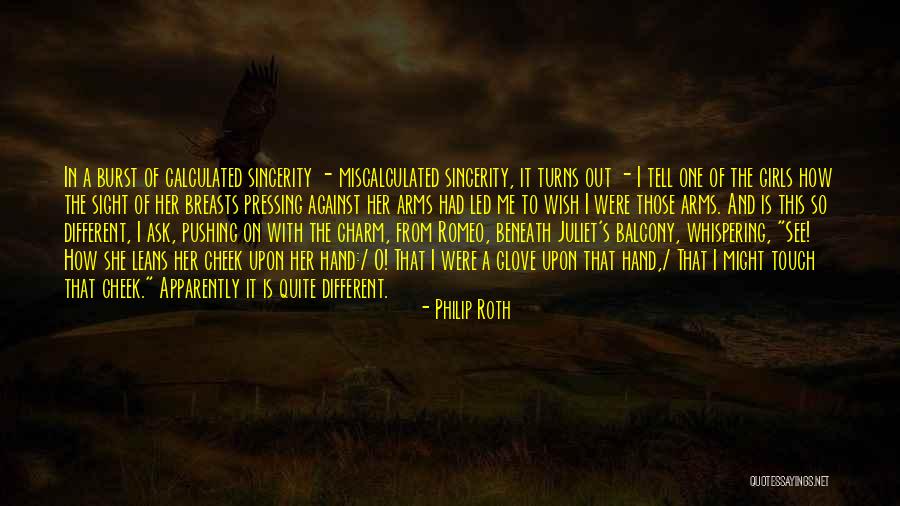 Juliet's Quotes By Philip Roth Juliet's Quotes By Philip Roth