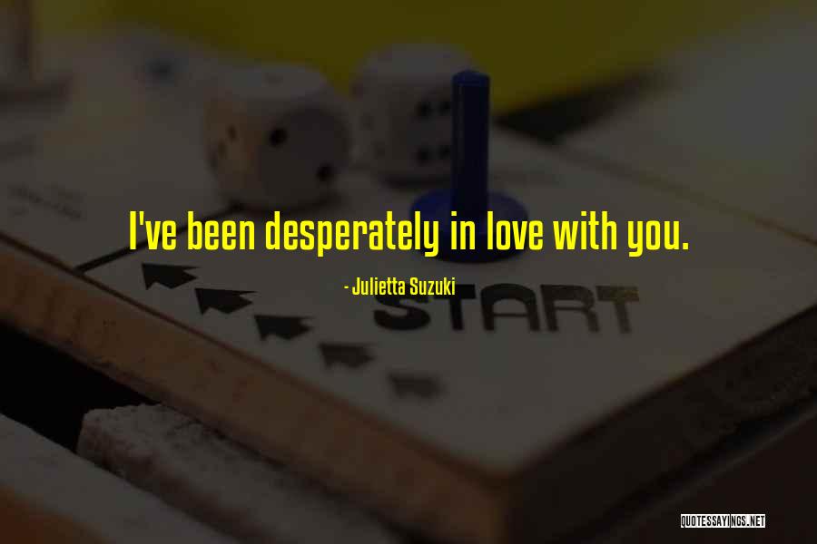 Julietta Quotes By Julietta Suzuki Julietta Quotes By Julietta Suzuki