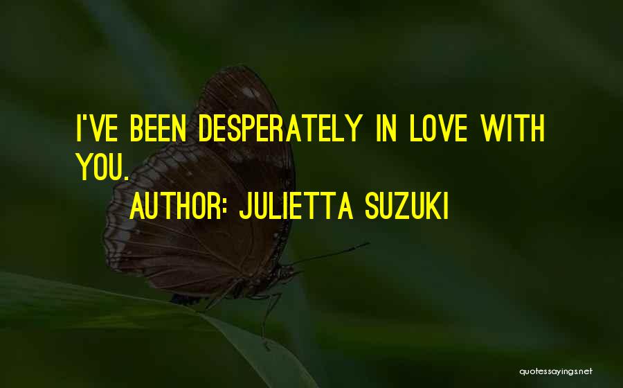 Julietta Suzuki Quotes 1958646