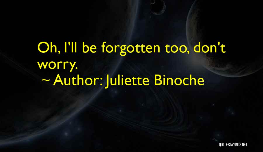 Juliette Binoche Quotes 1100783