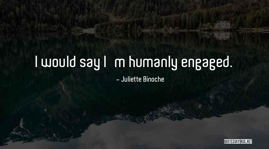 Juliette Binoche Quotes 2059882