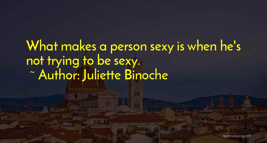 Juliette Binoche Quotes 389853