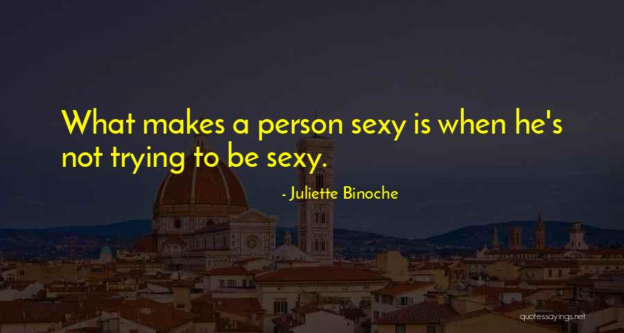 Juliette Binoche Quotes 389853