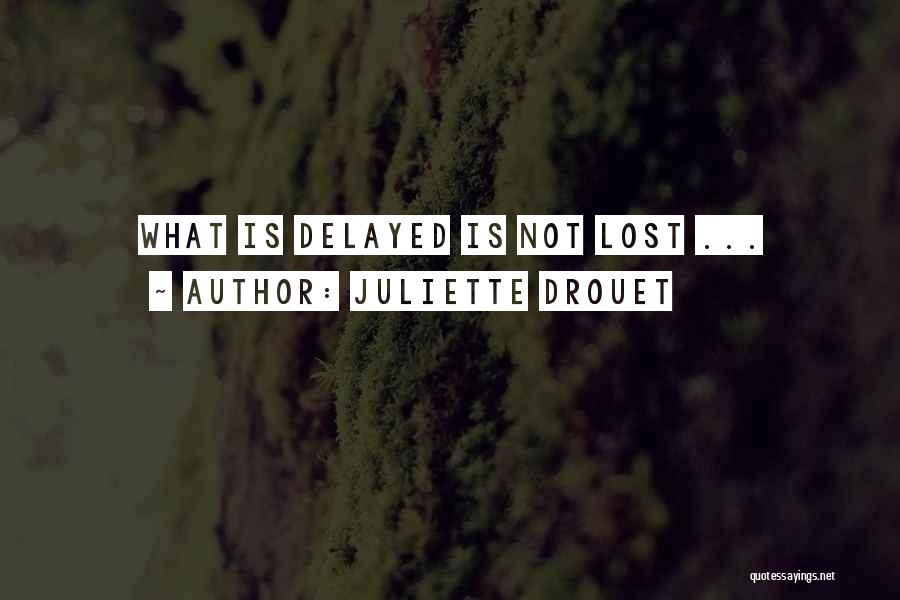 Juliette Drouet Quotes 1517369