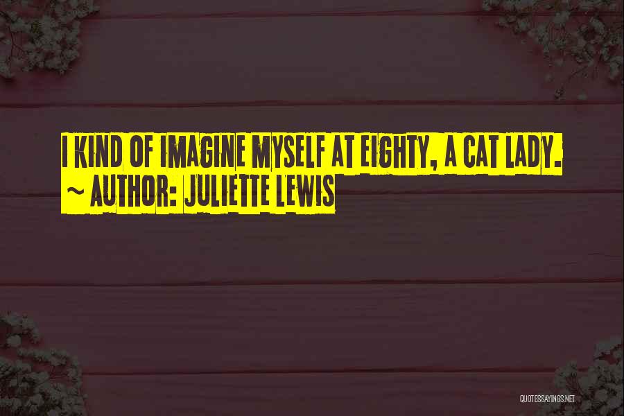 Juliette Lewis Quotes 412220