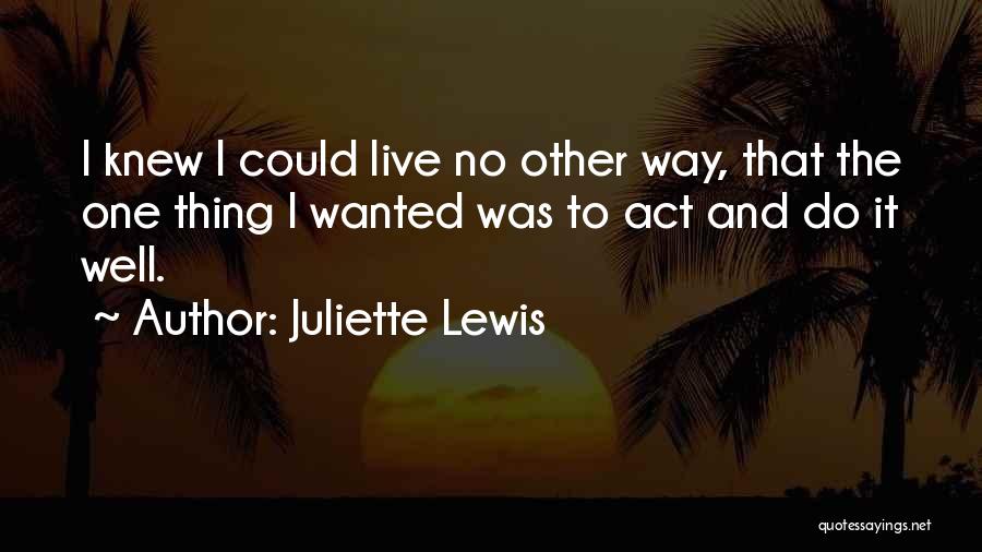 Juliette Lewis Quotes 895039