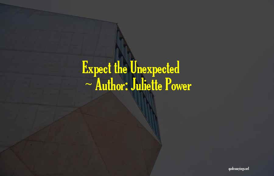 Juliette Power Quotes 952292