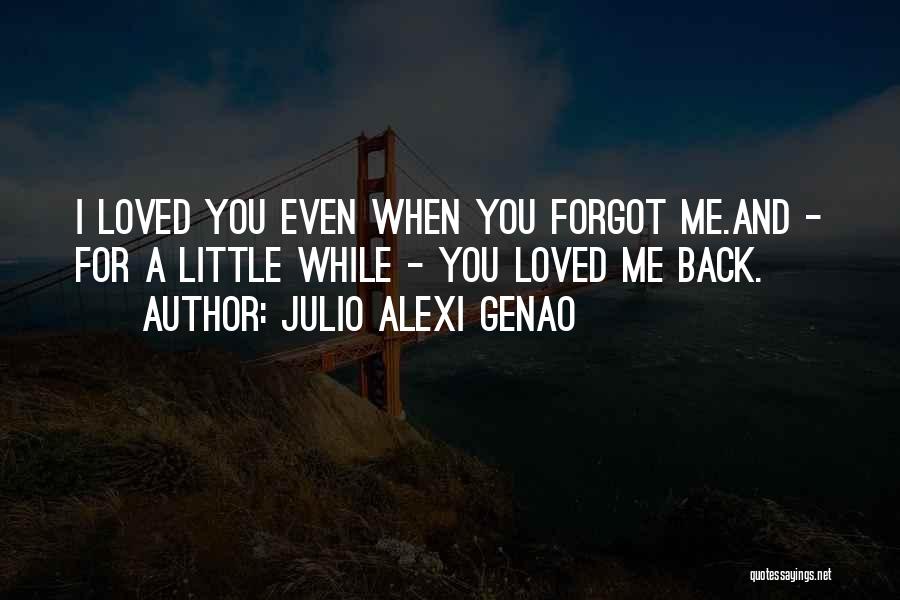 Julio Alexi Genao Quotes 180887