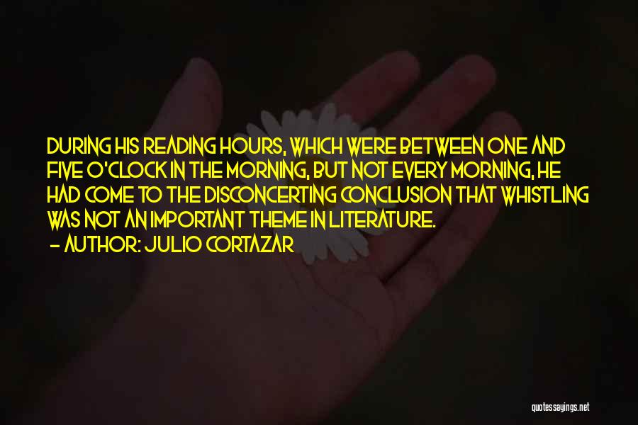 Julio Cortazar Best Quotes By Julio Cortazar