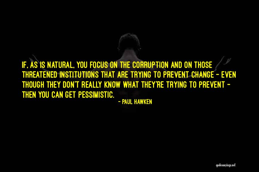 Julio Cortazar Famous Quotes By Paul Hawken Julio Cortazar Famous Quotes By Paul Hawken