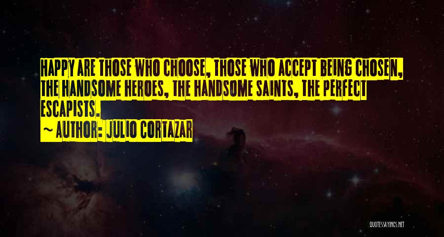 Julio Cortazar Quotes 1370227