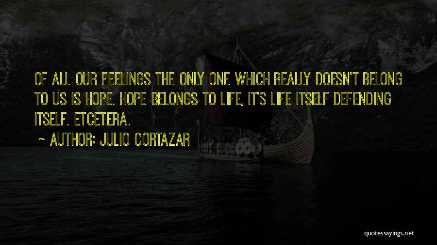 Julio Cortazar Quotes 147463