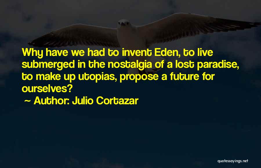 Julio Cortazar Quotes 1593659