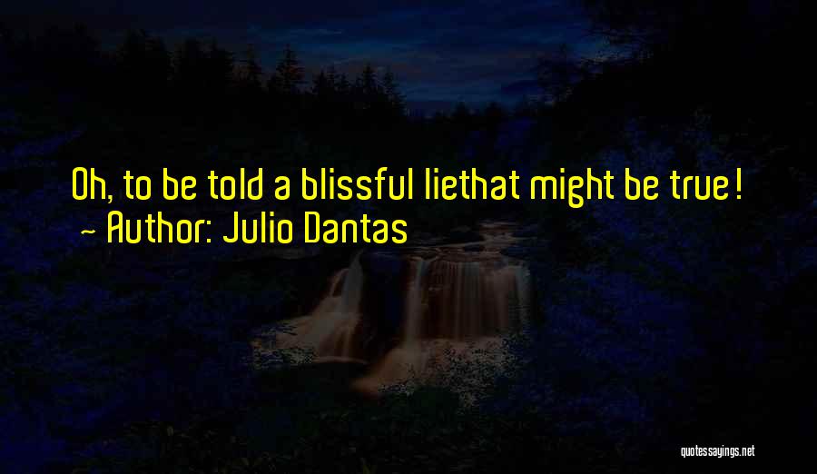 Julio Dantas Quotes 231106