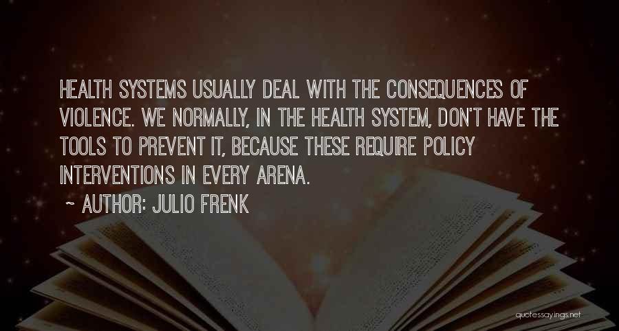 Julio Frenk Quotes 654048