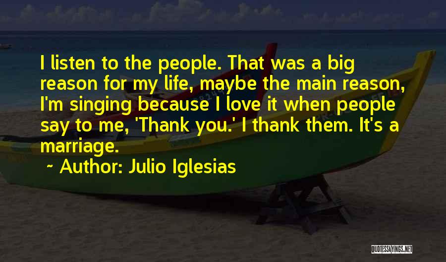 Julio Iglesias Quotes 1656693