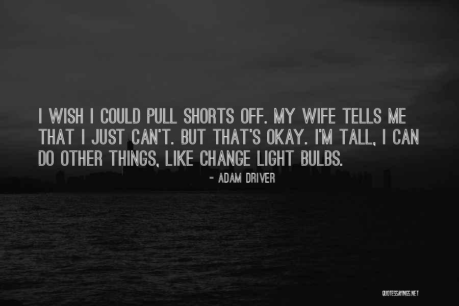 Julio Urias Quotes By Adam Driver Julio Urias Quotes By Adam Driver