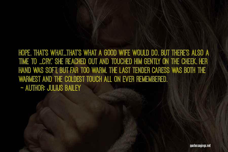 Julius Bailey Quotes 166448