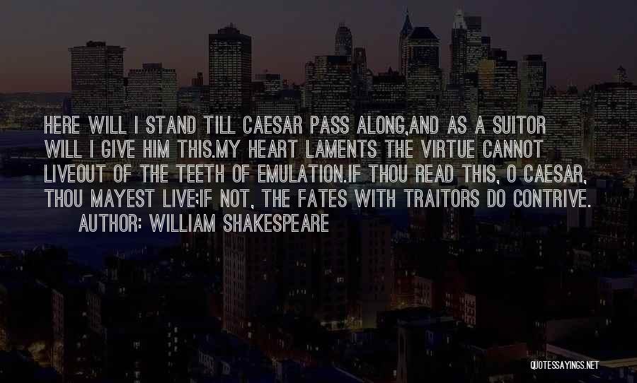 Julius Caesar Shakespeare Quotes By William Shakespeare