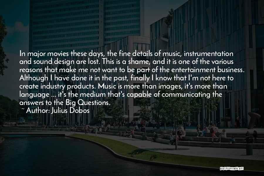 Julius Dobos Quotes 1026786