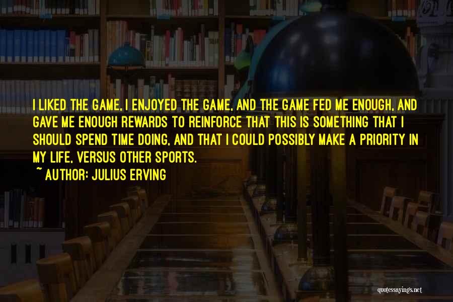Julius Erving Quotes 1065457