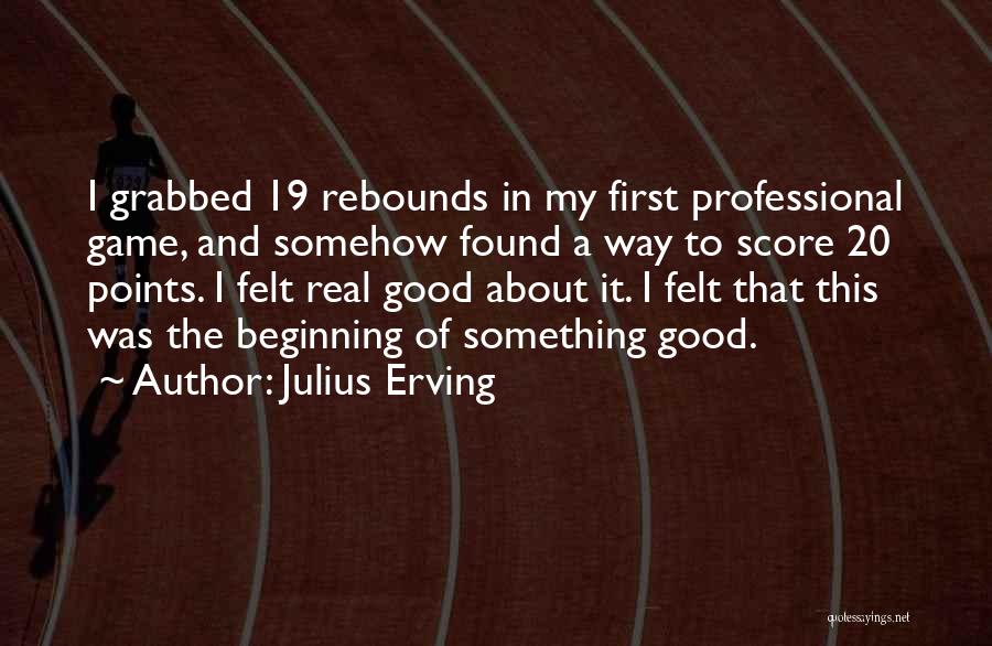 Julius Erving Quotes 2185238