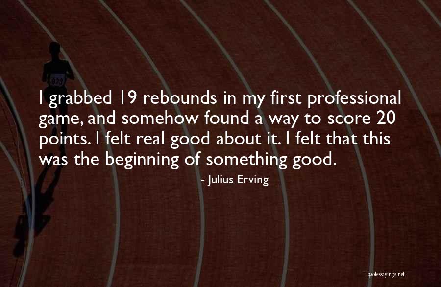 Julius Erving Quotes 2185238