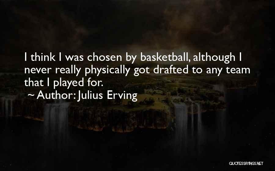 Julius Erving Quotes 440370