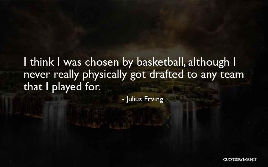 Julius Erving Quotes 440370